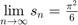 $\lim\limits_{n\to\infty} s_n = \frac{\pi^2}{6}$