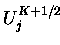 $U_j^{K+1/2}$