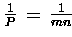 $\frac{1}{P} \,=\, \frac{1}{mn}$