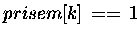 $prisem[k]\,==\, 1 \;\;\;$