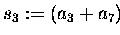 $s_3 := (a_3+a_7)$