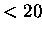 $<20$