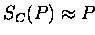 $S_C(P) \approx P$