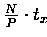 $\frac{N}{P}\cdot t_x$