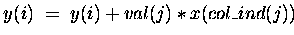 $ y(i)\;=\;y(i) + val(j) \ast x(col\_ind(j)) $
