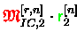 ${\ensuremath{\color{red} \mathfrak{M} } }_{IC,2}^{[r,n]}\cdot{\ensuremath{\color{green} {\sf r}} }_2^{[n]}$
