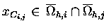 $ x_{C_{i,j}}\in \,\overline{\Omega} \makebox[0pt]{}_{h,i} \cap \overline{\Omega} \makebox[0pt]{}_{h,j} $