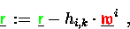 \begin{displaymath}\underline{{\ensuremath{\color{green} {\sf r}} }} \,:=\, \und...
...erline{{\ensuremath{\color{red} \mathfrak{w} } }}^i \enspace , \end{displaymath}