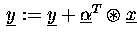 $\,\underline{y} := \underline{y} + \underline{\alpha}^T \circledast \underline{x}\,$