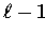$\ell-1$