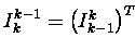 $ I_{k}^{k-1} = \left(I_{k-1}^{k}\right)^T $