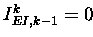 $ I_{EI,k-1}^{k} = 0 \enspace$