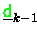 $\underline{{\ensuremath{\color{green} {\sf d}} }}_{k-1}$