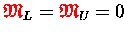 ${\ensuremath{\color{red} \mathfrak{M} } }_L = {\ensuremath{\color{red} \mathfrak{M} } }_U = 0$