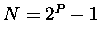 $N=2^P-1$