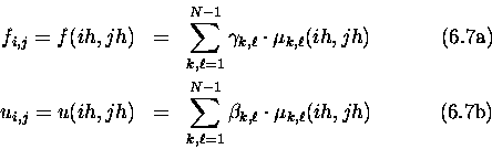 \begin{subequations}% latex2html id marker 42303\begin{eqnarray}
f_{i,j} = f...
...}^{N-1} \beta_{k,\ell}\cdot\mu_{k,\ell}(ih,jh)
\end{eqnarray}\end{subequations}