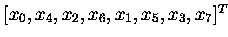 $[x_0, x_4, x_2, x_6, x_1, x_5, x_3, x_7]^T$