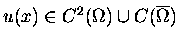 $ u(x)\in C^2(\Omega)\cup C(\overline{\Omega} \makebox[0pt]{}) \enspace$