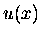 $u(x)$