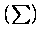 $\left(\sum\right)$