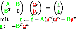 \begin{eqnarraystar}&&
\begin{pmatrix}{\ensuremath{\color{green} {\sf A}} } & ...
...^T \underline{{\ensuremath{\color{red} \mathfrak{u} } }}^{n}
\end{eqnarraystar}