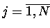 $j=\overline{1,N} \makebox[0pt]{}$