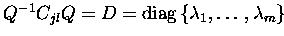 $ Q^{-1}C_{jl}Q = D = \mathrm{diag}\left\{\lambda_1,\ldots,\lambda_m \right\} $