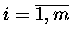 $i=\overline{1,m} \makebox[0pt]{}\;$