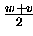 $\frac{w+v}{2}$