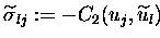 $\widetilde{\sigma} \makebox[0pt]{}_{lj} := - C_2(u_j,\widetilde{u} \makebox[0pt]{}_l)$