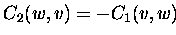 $C_2(w,v) = - C_1(v,w)$