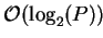 $ {\mathcal{O}}(\log_2(P))$