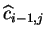 $ \widehat{c} \makebox[0pt]{}_{i-1,j}$