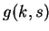 $ g(k,s)$