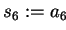 $ s_6 := a_6$