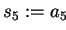 $ s_5 := a_5$