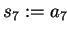 $ s_7 := a_7$