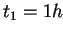 $ t_1 = 1h$