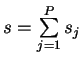 $ s = \sum\limits_{j=1}^P s_j$