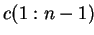 $ c(1:n-1)$