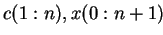 $ c(1:n), x(0:n+1)$