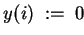 $ y(i) \;:=\; 0$