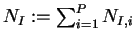$ N_I := \sum_{i=1}^{P} N_{I,i}$