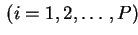 $  (i=1,2,\ldots,P) $