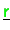 $ \underline{{\ensuremath{\color{green}{\sf r}}}}$