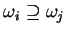 $ \omega_i\supseteq\omega_j$