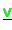 $ \underline{{\ensuremath{\color{green}{\sf v}}}}$