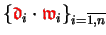 $ \{{\ensuremath{\color{red}\mathfrak{d}}}_i \cdot {\ensuremath{\color{red}\mathfrak{w}}}_i\}_{i=\overline{1,n} \makebox[0pt]{}}\enspace$