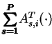 $ \pmb{\sum\limits_{s=1}^{P}} A_{s,i}^T(\cdot)$