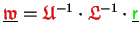 $ \underline{{\ensuremath{\color{red}\mathfrak{w}}}} = {\ensuremath{\color{red}\...
...r{red}\mathfrak{L}}}^{-1} \cdot \underline{{\ensuremath{\color{green}{\sf r}}}}$
